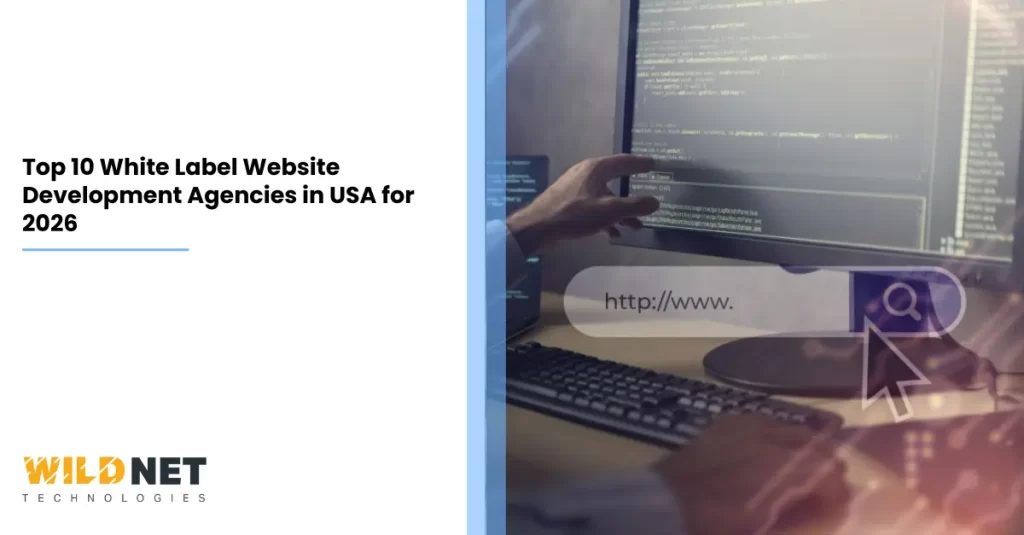 Top 10 White Label Website Development Agencies in USA for 2026
