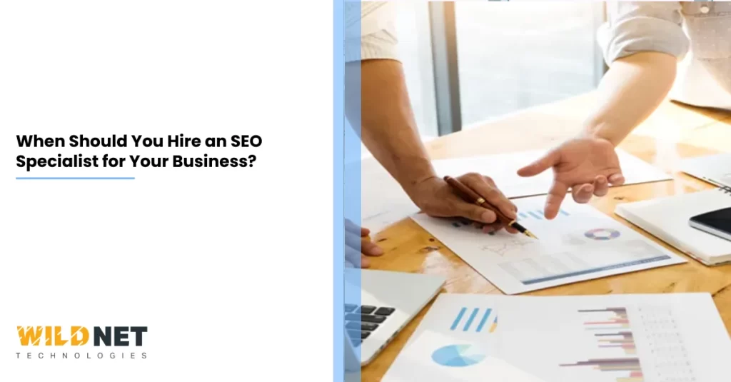 When Should You Hire an SEO Specialist for Your Business