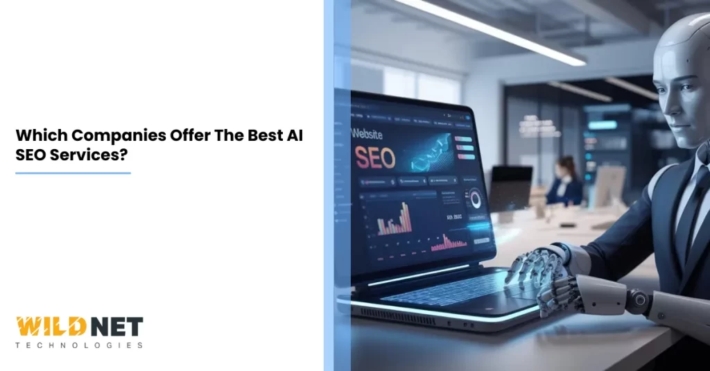 Which Companies Offer The Best AI SEO Services