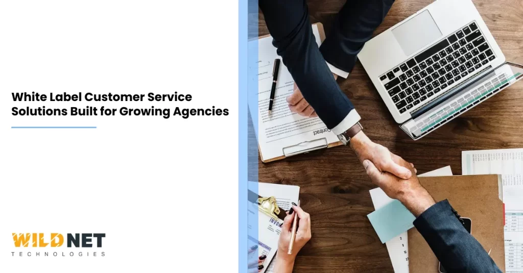 White Label Customer Service Solutions Built for Growing Agencies