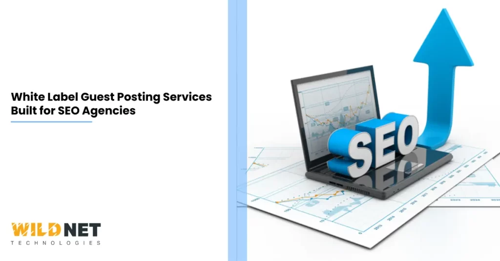 White Label Guest Posting Services Built for SEO Agencies