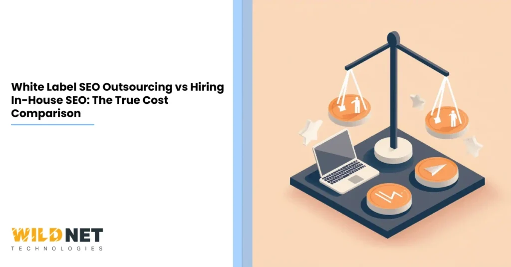 White Label SEO Outsourcing vs Hiring In-House SEO The True Cost Comparison