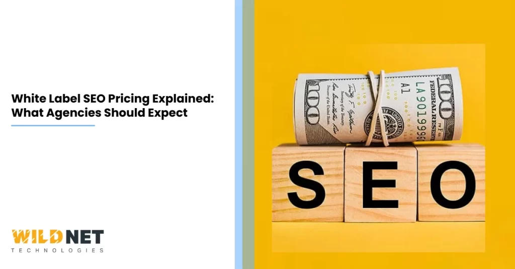 White Label SEO Pricing Explained What Agencies Should Expect