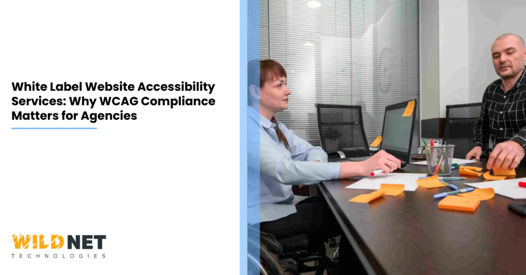 White Label Website Accessibility Services Why WCAG Compliance Matters for Agencies