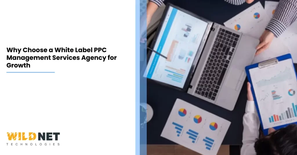 Why Choose a White Label PPC Management Services Agency for Growth