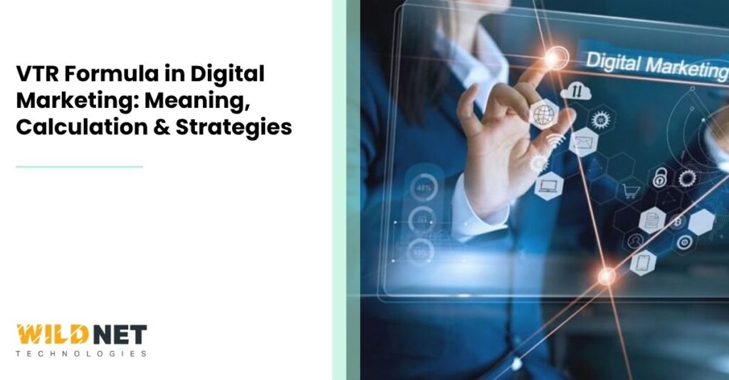 VTR Formula in Digital Marketing: Meaning, Calculation & Strategies
