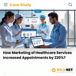 How Marketing of Healthcare Services Increased Appointments by 220%?