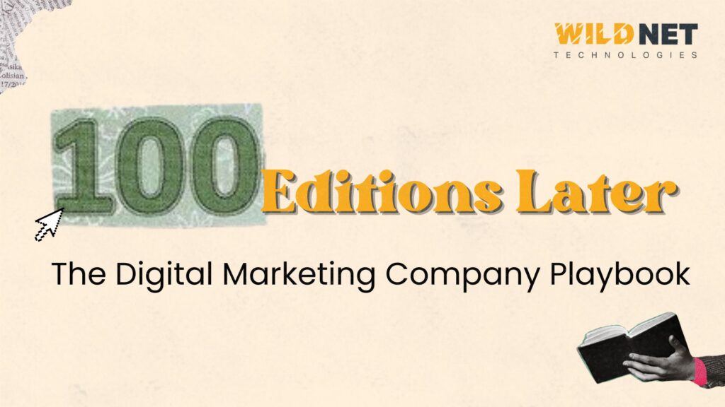 100 Editions Later: The Digital Marketing Company Playbook