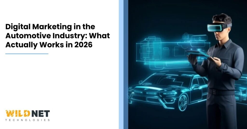 Digital Marketing in the Automotive Industry: What Actually Works in 2026