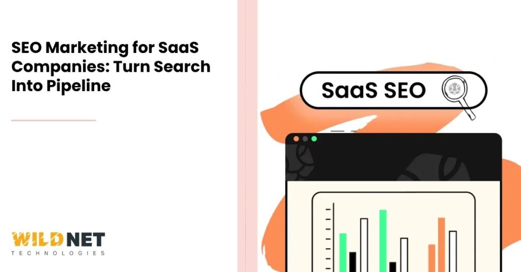 SEO Marketing for SaaS Companies: Turn Search Into Pipeline