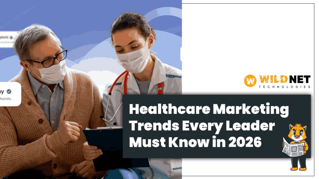 Healthcare Marketing Trends Every Leader Must Know in 2026