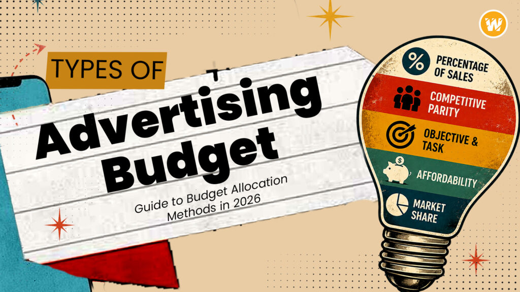 Types of Advertising Budget: Guide to Budget Allocation Methods in 2026