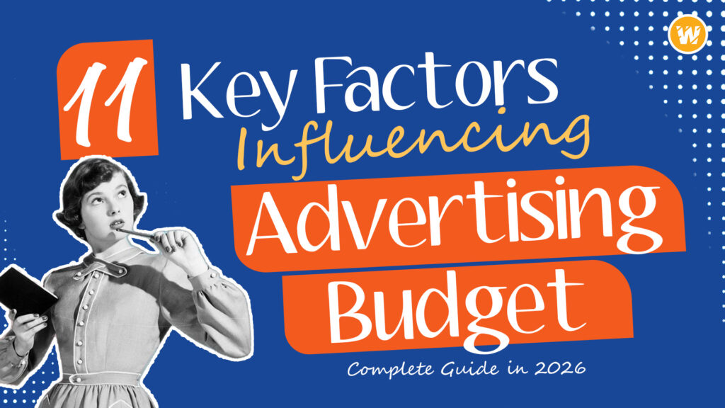 11 Key Factors Influencing Advertising Budget in 2026 | Complete Guide