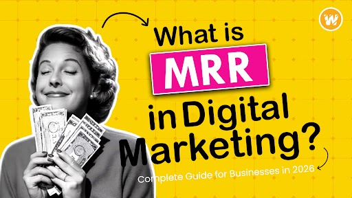 What is MRR in Digital Marketing? Complete Guide for Businesses in 2026